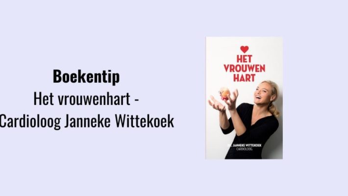 Het vrouwenhart - Cardioloog Janneke Wittekoek