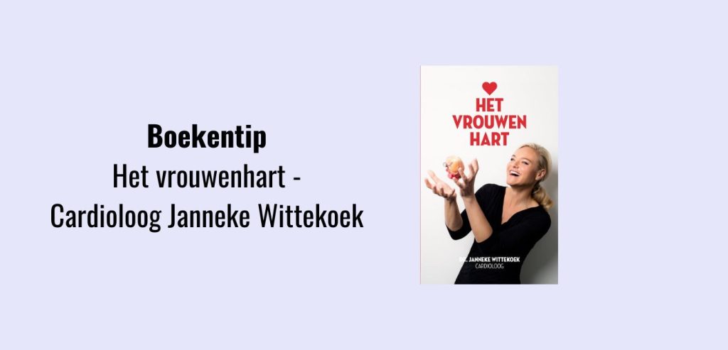 Het vrouwenhart - Cardioloog Janneke Wittekoek