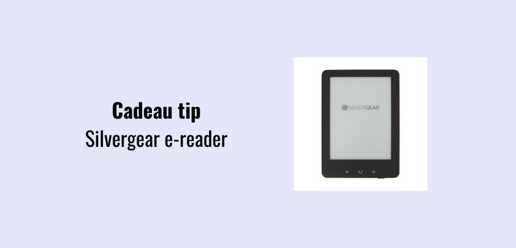 Cadeau tip Silvergear e-reader - Feestdagen - Geraraakt.nl